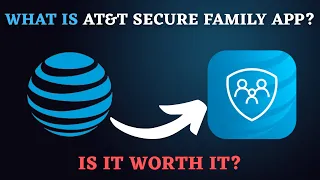 AT T Secure Family App Explained How It Works Is It Worth It