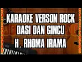 Download Lagu KARAOKE DASI DAN GINCU [H. RHOMA IRAMA] |KARAOKE VERSON ROCK 