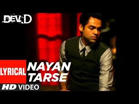 Download MP3 Nayan Tarse Lyrical Video | Dev D | Abhay Deol, Mahi Gill | Amit Trivedi |Amitabh Bhattacharya