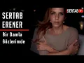 Lagu Sertab Erener - Bir Damla Gözlerimde