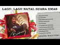 Lagu Natal Terbaik \u0026 Terpopuler - Album Suara Emas Broery Marantika