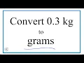 How to Convert 0 3 Kilograms to Grams 0 3kg to g