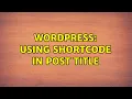 Wordpress Using shortcode in Post title
