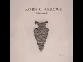 Born to Love - Ashes & Arrows
