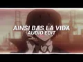 AINSI BAS LA VIDA ( audio edit) ) (1 hour 3 minutes version)