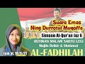 Download Lagu Simaan Al-Qur'an Bil Ghoib Juz 6 || Ning Durrotul Muqoffa || Rutinan Majelis AlFadhilah 18/6/21
