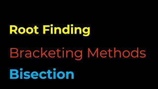 Numerical Methods Root Finding Algorithms Bracketing Methods Bisection with Python Code