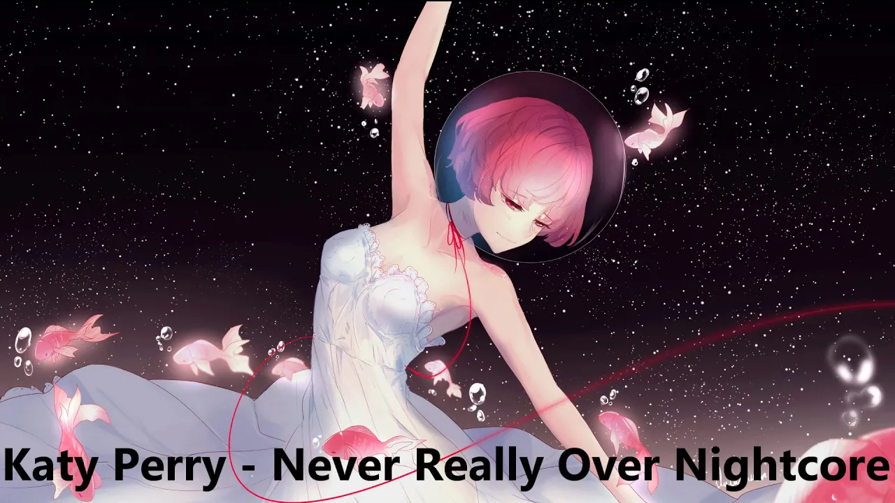 Katy Perry - Never Really Over Remix [ Nightcore ]