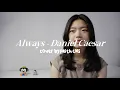 Download Lagu Always - Daniel Caesar | #coverbyfaithcns