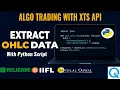 Extract OHLC Data with Python XTS API for Algo Trading Signal Backtest Auto Orders