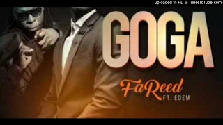 fareed ft edem goga produced by masta garzy 