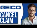 How To Cancel A Claim On GEICO 2025