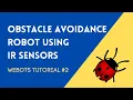Obstacle Avoidance Robot Using IR Sensor in Webots Webots Tutorial 2 Webots 2023 in Python
