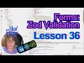 Lesson 36 Forms Zod Validation TypeScript Node js React