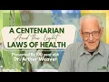 A Centenarian and the 8 Laws of Health Dr Arthur Weaver Health Fair 2024