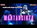 Download Lagu MANTAN CINTA - SELIYA MARSELLA || THE GEN ZIE OF PANTURA