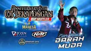 anniversary 6th cb pekalongan x rap muffler gery mahesa darah muda mahesa music live