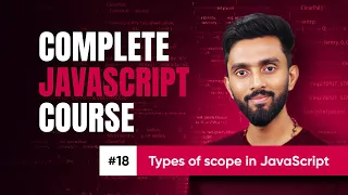Types of scope in JavaScript Day 18 Complete JavaScript Course 2025
