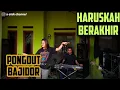 Download Lagu HARUSKAH BERAKHIR || PONGDUT BAJIDOR || UNUY JEBRED || EDISI LATIHAN