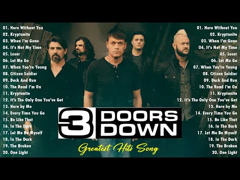 Download MP3 3 Doors Down Greatest Hits - Best Songs of 3 Doors Down Full Album