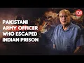 Lagu How this Pakistani Army Officer Dug a Tunnel to Escape From an Indian Prison?