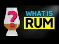 What is Rum A BASIC BEGINNERS Guide