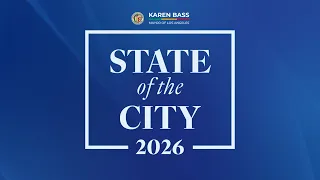 Mayor Karen Bass State of The City 2026