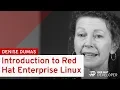 Introduction to Red Hat Enterprise Linux by Denise Dumas