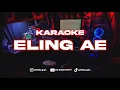 Download Lagu ELING AE Karaoke nada cewek viral tiktok ( aku sadar diri aku sadar posisi)