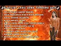 Lagu FULL ALBUM|| DALAN ANYAR-TANSAH ILING JAMANE SEMONO || PLAYLIST LAGU JAWA TERBARU 2025