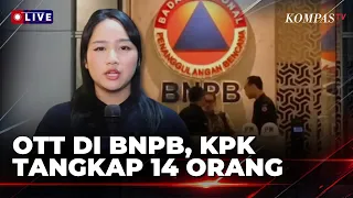 BREAKING NEWS! KPK OTT di BNPB, 14 Orang Ditangkap Termasuk Sekretaris Utama