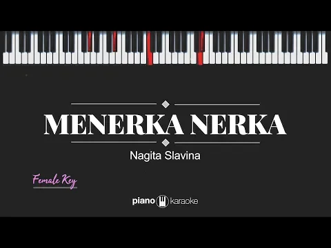 Download MP3 Menerka Nerka (Female Key) Nagita Slavina (Karaoke Piano Cover)
