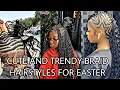 CUTE TRENDY BRAID HAIRSTYLES FOR EASTER KELS
