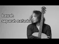Download Lagu Dewa 19 - SEPARUH NAFAS Lirik (Cover Felix Irwan)