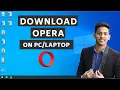 Lagu How to download \u0026 Install Opera in your computer/laptop | Opera browser download kaise kare hindi