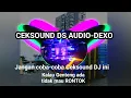 Download Lagu DJ Ceksound DS AUDIO-DEXO