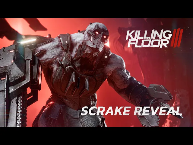 Killing Floor 3 - Scrake Reveal