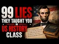 99 Lies They Taught You in US History Class