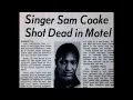 Sam Cooke E Mysteries Scandals