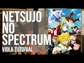 Download Lagu How to play Netsujo No Spectrum (Seven Deadly Sins) by Ikimonogakari on Viola (Tutorial)
