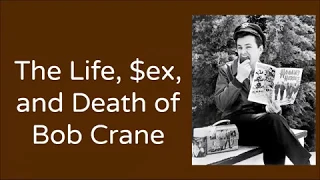 Download The Life, $ex, and Death of Bob Crane MP3