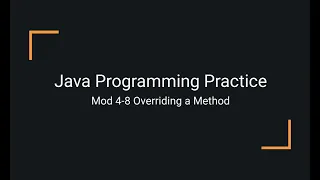 Java Practice Examples - Module 4-8 Overriding a Method