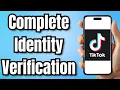 How to Complete Identity Verification on TikTok