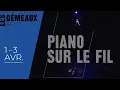 Teaser Piano sur le fil - Bachar Mar-Khalifé