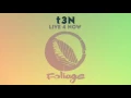 Download Lagu t3N - Live 4 Now (Original Mix)