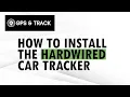 How to install a hardwired gps tracker in a vehicle step-by-step tutorial