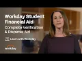 How to Complete Verification Disburse Aid Workday Student Financial Aid