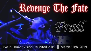 Download Revenge The Fate - Frail (live at Deadsquad Horror Vision Reunited 2019) MP3