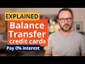 Balance Transfer credit cards explained - pay 0 interest on debt