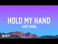 Download Lagu Lady Gaga - Hold My Hand (Lyrics) (From “Top Gun: Maverick)